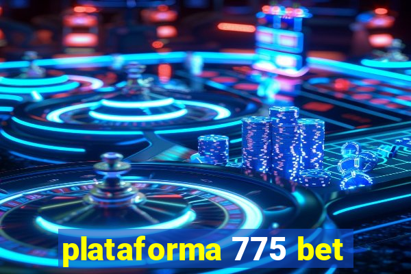 plataforma 775 bet